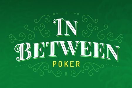 In Between Poker